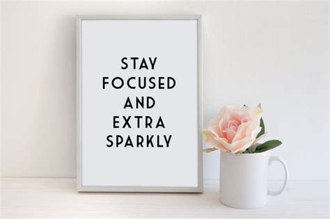 Stay Focused And Extra Sparkly Feminist Quote Print Blogger Quote Print