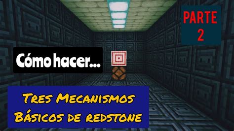 Los tres Mecanismos de Redstone más Básicos en minecraft P2 YouTube