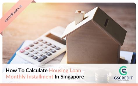 How To Calculate Housing Loan Monthly Installment In Singapore