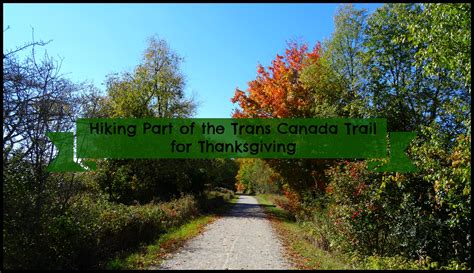 Hiking the Trans Canada Trail for Thanksgiving * The World As I See It