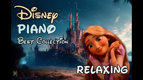 The Best Relaxing Disney Piano Collection Soft Piano Disney