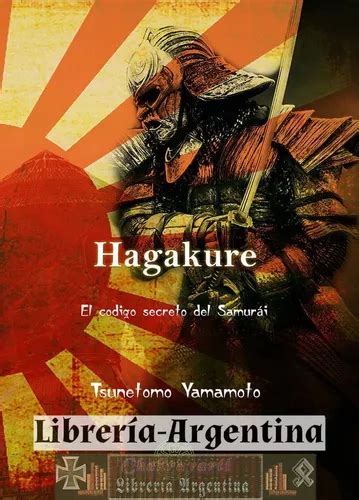 Hagakure El C Digo Secreto Del Samur I Tsunetomo Yamamoto Cuotas