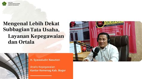 Mengenal Lebih Dekat Subbag Tu Layanan Kepegawaian Dan Ortala Youtube