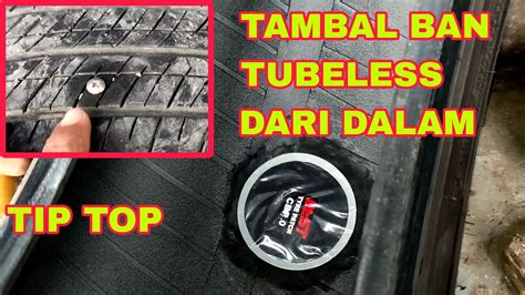 Tambal Ban Tubeless Dari Dalam Tip Top Youtube