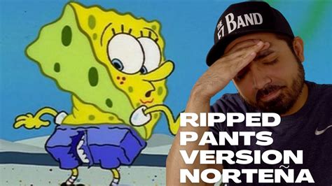 Ripped Pants Version Cumbia Norteña Ez Band Spongebob Squarepants Youtube