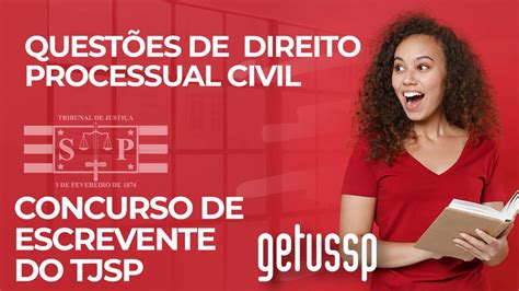 Questões de Direito Processual Civil Concurso de Escrevente do TJSP