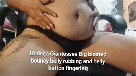 Avi Milf Muffintop Under A Giantesses Big Bloated Bouncy Belly Rubbing And Belly Button
