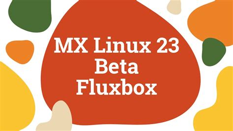 Debian 12 Based Mx Linux 23 Beta 2 Libretto Fluxbox Youtube