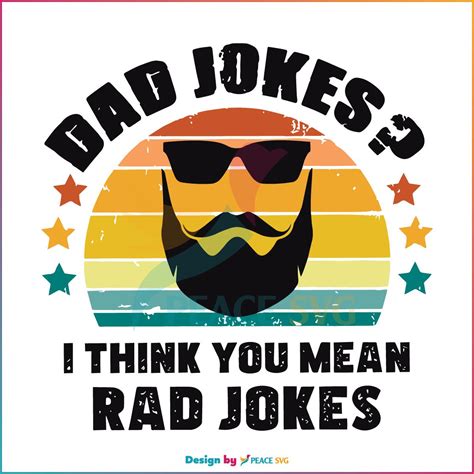 Dad Jokes I Think You Mean Rad Jokes Cool Dad Svg Peacesvg