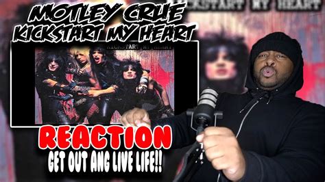 First Time Hearing Motley Crue Kickstart My Heart Reaction Youtube