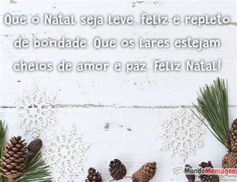 Celebrar O Natal é Crer Na Força Do Amor Mundo Mensagens