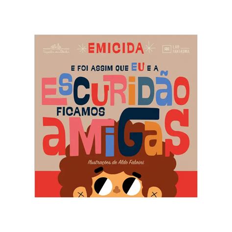 Foi Assim Que Você Me Quebrou Pdf - E foi assim que eu e a Escuridão ficamos amigas - Leitor Kids