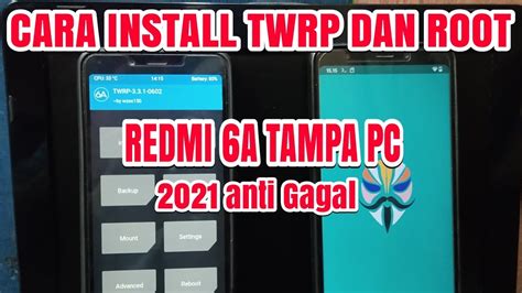 CARA INSTALL TWRP ROOT REDMI 6A TAMPA PC BERHASIL 100 2021 YouTube