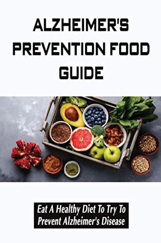 Alzheimers Prevention Food Guide Eat A Healthy Diet To