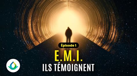 Exp Rience De Mort Imminente Emi T Moignages Saisissants Ep