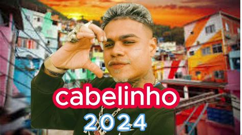 As Melhores Mc Cabelinho 2024 Playlist Mc Cabelinho 2024 Sem