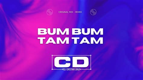 Dj Cristian Diaz Bum Bum Tam Tam Remix Guaracha Aleteo Zapateo