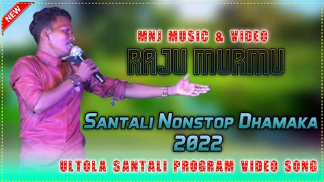 Raju Murmu Nonstop Dhamaka New Santali Video Ultola Program