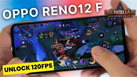 Test game Liên quân Max Setting 120 FPS trên Oppo Reno12 F Bi test