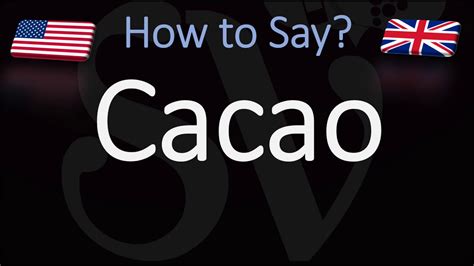 How To Pronounce Cacao Correctly Youtube