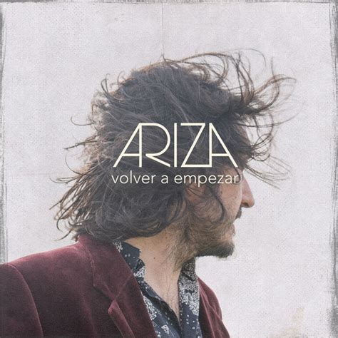 Volver A Empezar Album By Ariza Spotify