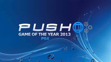 Game of the Year: Best PlayStation 4 Games of 2013 | Push Square