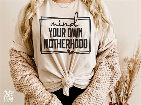 Mind Your Own Motherhood Svg Png Motherhood Svg Motherhoo Inspire