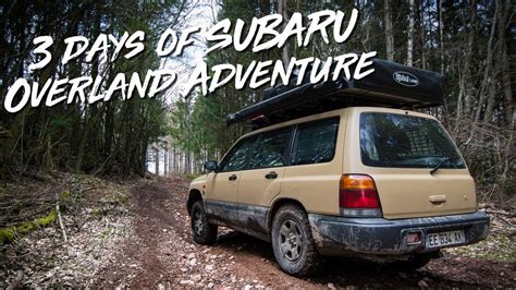 Subaru Forester Overland Adventure Off Road Overnight Bushcooking And Trail Repair Youtube