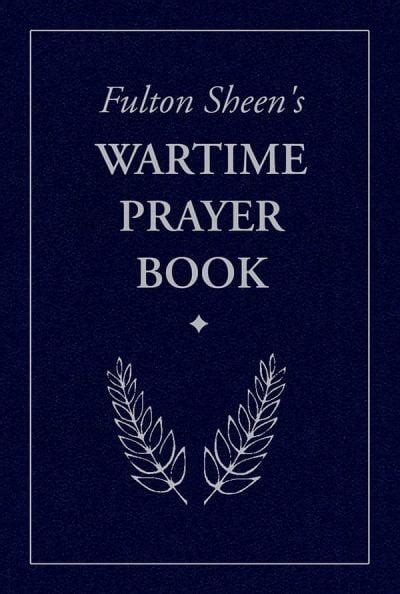 Fulton Sheen’s Wartime Prayer Book