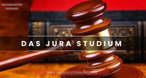 Das Jura Studium Dauer Nc Voraussetzungen Und Mehr