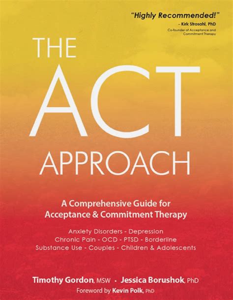 The Act Approach A Comprehensive Guide For Acceptance And Co Inspire Uplift