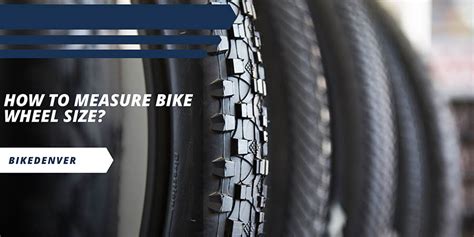 How To Measure Bike Wheel Tire And Rim Size Full Guide