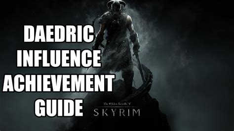 Skyrim Daedric Influence Achievementtrophy Youtube