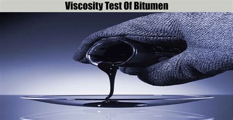 Viscosity Test Of Bitumen Engineering Discoveries