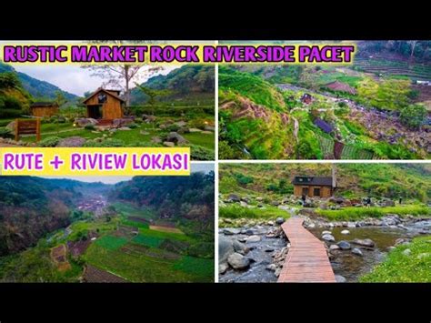 Rustic Market Rock Riverside Pacet Rute Riview Lokasi Youtube