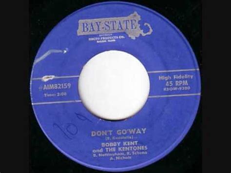 Bobby Kent And The Kentones – Don’t Go’Way – Vinyl (7", 45 RPM, Single ...