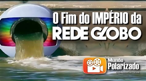 O Fim Do Imp Rio Da Rede Globo Document Rio