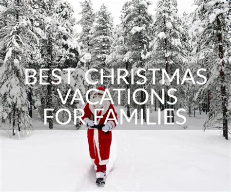 Best Christmas Vacations For Families