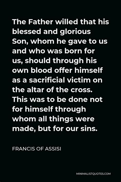 Francis of Assisi Quotes | Minimalist Quotes