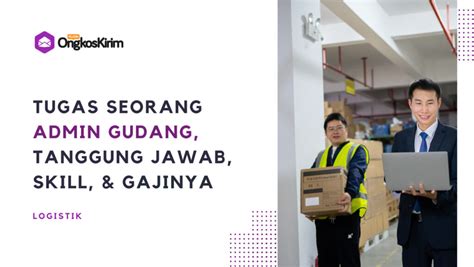 Tugas Admin Gudang Tanggung Jawab Kualifikasi Dan Gaji Plugin