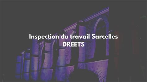 Inspection du travail Sarcelles Téléphone Adresse Contact et Horaire