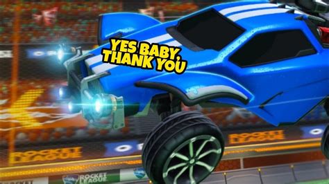 ROCKET LEAGUE YES BABY THANK YOU YouTube