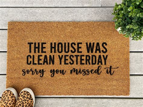 The House Was Clean Yesterday Sorry You Missed It Doormat Etsy