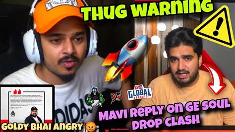 Goldy Bhai Angry 😡 Thug Warning To Him ⚠️ Mavi Reply On Ge Soul Same