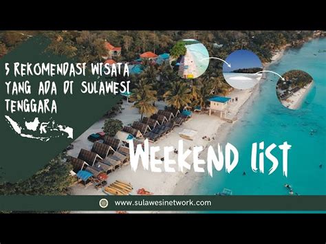 Rekomendasi Tempat Wisata Di Sulawesi Tenggara Yang Wajib Dikunjungi