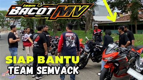 Bah Y Team Bacot Mv Rapatkan Barisan Bela Team Semvack Jomahardika