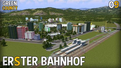 Cities Skylines Green County Beginn Vom Zugnetz Der Erste