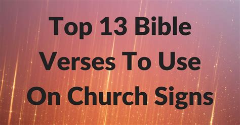 Top 13 Bible Verses To Use On Church Signs | ChristianQuotes.info