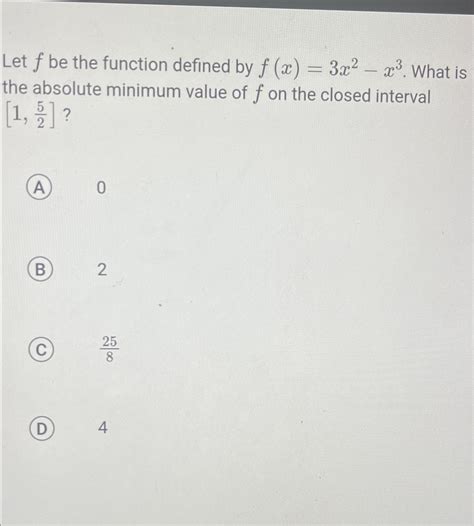 Solved Let F ﻿be The Function Defined By F X 3x2 X3 ﻿what