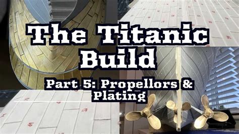 Rc Titanic Build Scale Part Propellers Stern Hull Plating